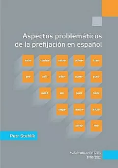 Aspectos problemáticos de la prefijación en espańol