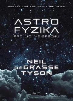 Astrofyzika pro lidi ve spěchu