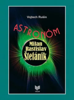 Astronóm Milan Rastislav Štefánik