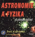 Astronomie a fyzika na přelomu tisíciletí