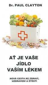 Ať je vaše jídlo vaším lékem