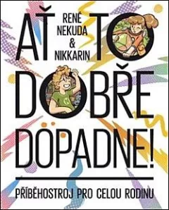 Ať to dobře dopadne: Příběhostroj pro celou rodinu