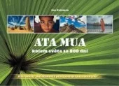 Ata Mua - kolem světa za 800 dní