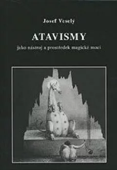 Atavismy jako nástroj a prostředek magické moci