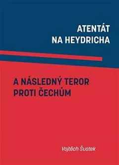 Atentát na Heydricha a následný teror proti Čechům