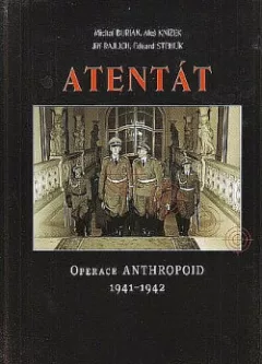 Atentát - Operace Anthropoid 1941 - 1942
