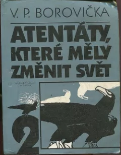 Atentáty, které měly změnit svět sv. 2