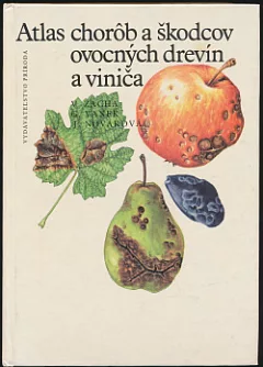 Atlas chorôb a škodcov ovocných drevín a viniča