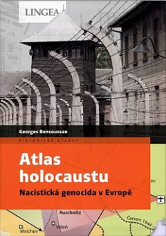 Atlas holocaustu: Nacistická genocida v Evropě