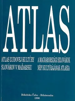 Atlas ľudovej kultúry Slovákov v Maďarsku