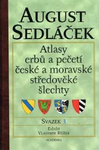 Atlasy erbů a pečetí české a moravské středověké šlechty. Svazek 3
