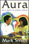 Aura: Jak ji spatřit za pouhou minutu