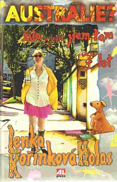 Austrálie? Žila a jedla jsem tam 7 let