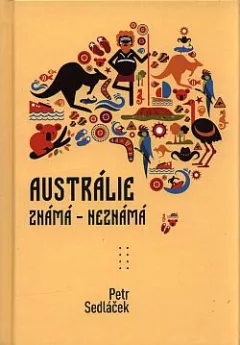 Austrálie známá – neznámá