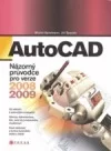 AutoCAD - názorný průvodce pro verze 2008 a 2009