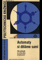 Automaty si děláme sami - 100 příkladů ze světového strojírenství