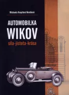 Automobilka WIKOV : síla – jistota – krása