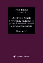 Autorský zákon a předpisy související (včetně mezinárodních smluv a evropských předpisů) - Komentář