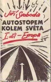 Autostopem kolem světa. I.díl, Evropa