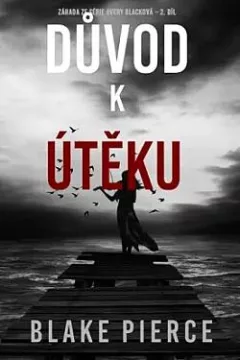 Důvod k útěku