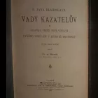 B. Jana Blahoslava Vady kazatelův a Filipika proti nepřátelům vyššího vzdělání v jednotě bratrské