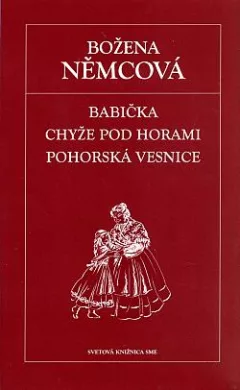 Babička / Chyže pod horami / Pohorská vesnice