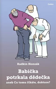 Babička potrkala dědečka: aneb Co tomu říkáte, doktore?