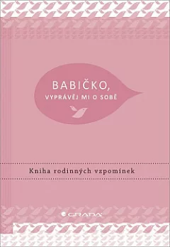 Babičko, vyprávěj mi o sobě