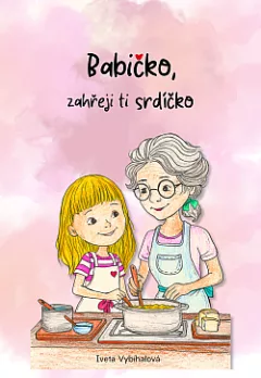 Babičko, zahřeji ti srdíčko