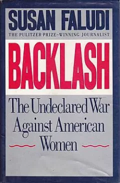 Backlash: The Undeclared War Against American Women
