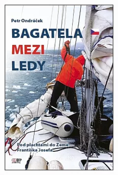 Bagatela mezi ledy: Pod plachtami do Země Františka Josefa