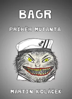 Bagr: Příběh mutanta