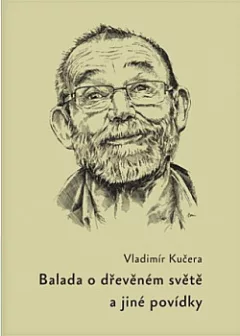Balada o dřevěném světě a jiné povídky