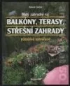 Balkóny, terasy, střešní zahrady