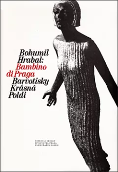Bambino di Praga / Barvotisky / Krásná Poldi