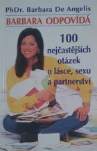 Barbara odpovídá - 100 nejčastějších otázek o lásce, sexu a partnerství