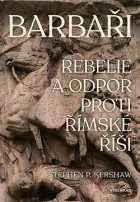 Barbaři: Rebelie a odpor vůči Římské říši