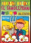 Barevné hrátky se samolepkami - Na statku