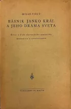Básnik Janko Kráľ a jeho dráma sveta: Život a dielo slovenského romantika, mesianistu a revolucionára