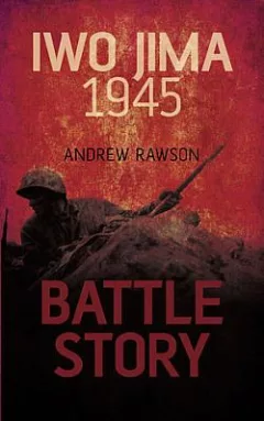 Battle Story: Iwo Jima 1945