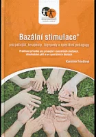 Bazální stimulace® pro pečující, terapeuty, logopedy a speciální pedagogy