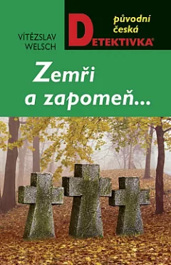 Zemři a zapomeň...