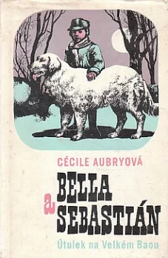 Bella a Sebastián: Útulek na Velkém Baou