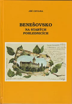 Benešovsko na starých pohlednicích