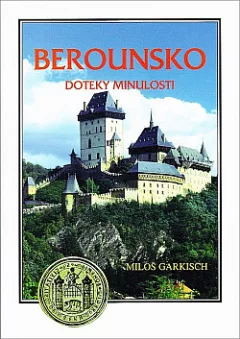Berounsko - Doteky minulosti