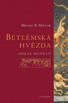 Betlémská hvězda. Odkaz mudrců