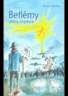Betlémy: věčná inspirace