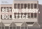 Beton, Břasy, Boletice: Praha na vlně brutalismu