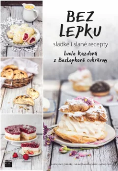Bez lepku - sladké i slané recepty