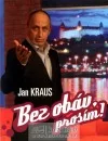 Bez obáv, prosím!
